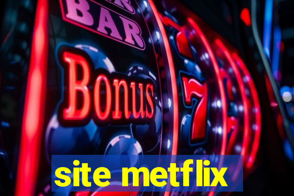 site metflix